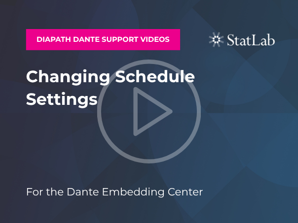 Dante: Changing Schedule Settings