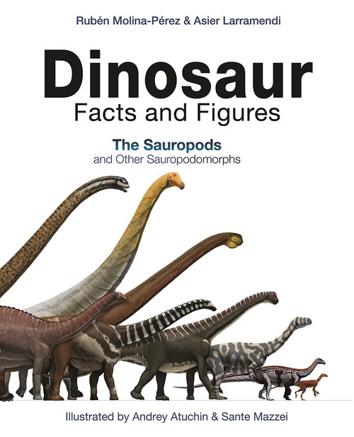 "Dinosaur Facts and Figures: The Sauropods" by Perez and Larramendi