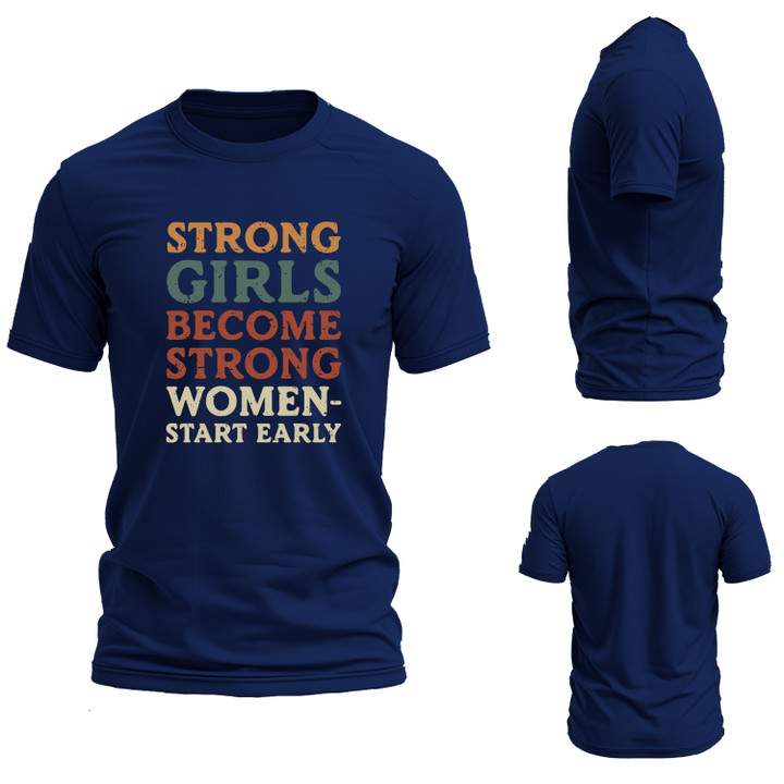Strong Girls Become Strong Women - Start Early