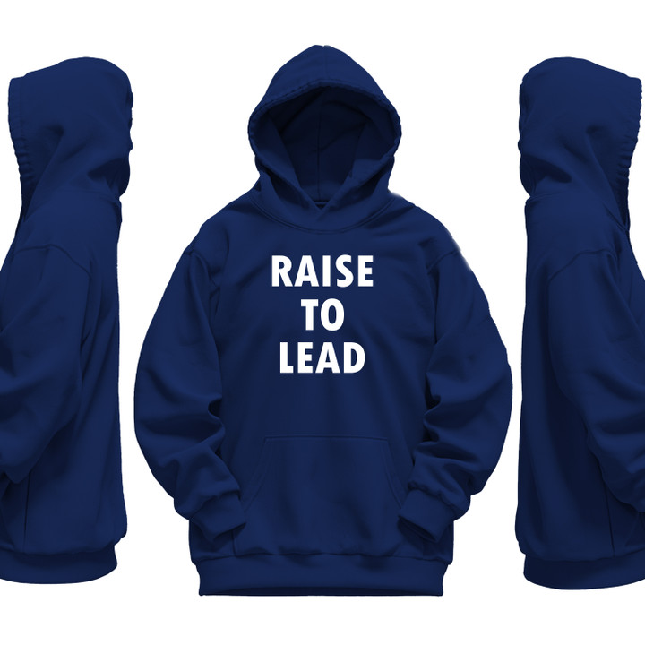 Raise To Lead Hoodie