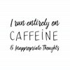 Caffeine & Inappropriate Thoughts