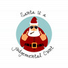 Santa Is A Judgemental Cunt
