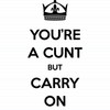 Keep Calm Cunt