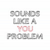 A You Problem