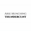 Arse Munching Thundercunt