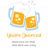 You're Divorced Bitch