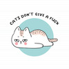Cats Don't Give A Fuck