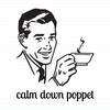 Calm Down Poppet