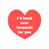Bend Over Forwards
