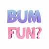 Bum Fun