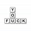 Scrabble Tiles You Fuck