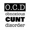 Obnoxious Cunt Disorder