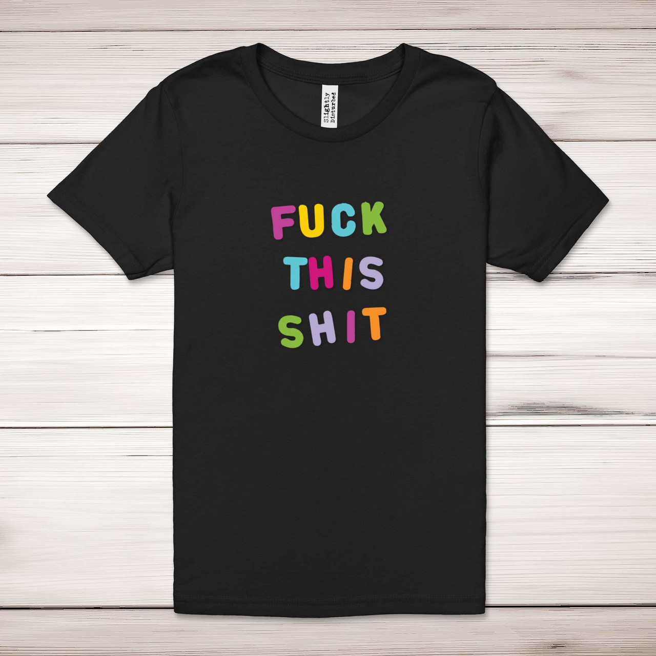 KUZIRA FUCK THAT SHIT限定Tシャツ　新品未開封品XL Fuck This Shit Adult T-Shirt - Rude Tees - Slightly Disturbed