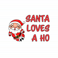 Santa Loves A Ho