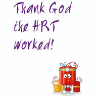 Thank God The HRT Worked!