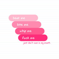 Beat Me Bite Me Whip Me