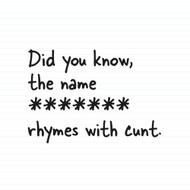 Personalised Name Rhymes with Cunt