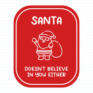 Santa Doesn't Believe In You