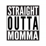 Straight Outta Momma