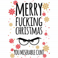 Merry Fucking Christmas You Miserable... Swearing