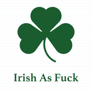 Irish As Fuck