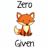 Zero Fox Given