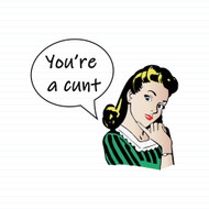 Speech Bubble Cunt