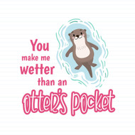 You Make Me Wetter