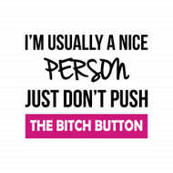 The Bitch Button