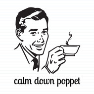 Calm Down Poppet