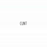 Cunt