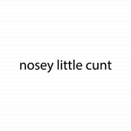 Nosey Little ... Swearing