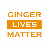 Ginger Lives Matter
