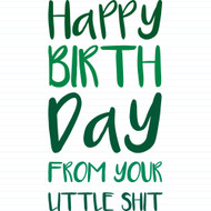 Happy Birthday - Little Shit