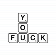Scrabble Tiles You Fuck