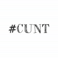 Hashtag Cunt