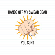 Hands Off You Cunt