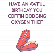 Coffin Dodging Oxygen Thief