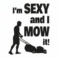 I'm Sexy And I Mow It