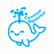 Caution Squirter