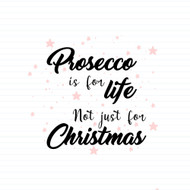 Prosecco Is For Life