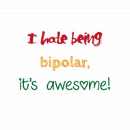 I Hate Being Bipolar