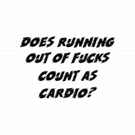Running Out of Fucks