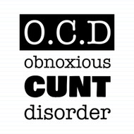 Obnoxious Cunt Disorder