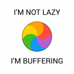 I'm Not Lazy