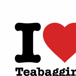 I Love Teabagging
