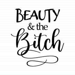 Beauty and the Bitch