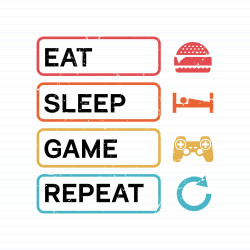 Eat Sleep Game Repeat