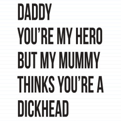 Daddy You're My Hero
