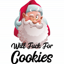 Will Fuck For Cookies
